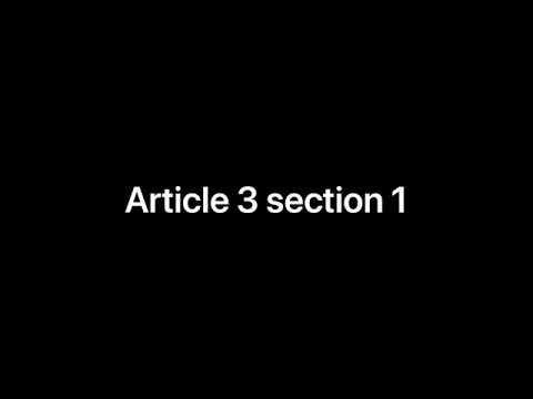 Article 3 Section 1-3 - YouTube