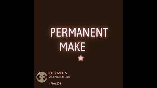 🌟 Introducing Perfection: Permanent Makeup at Eeefy Med Spa, Coral Gables!