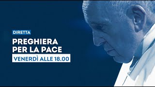 Papa Francesco, preghiera per la pace - Venerdì 27 ottobre ore 18 su Tv2000