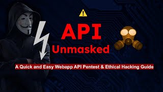 API Pentest: A Quick and Easy Webapp API Pentest & Ethical Hacking Guide - FUZZ to FIND