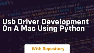 USB Driver Development on a Mac using Python