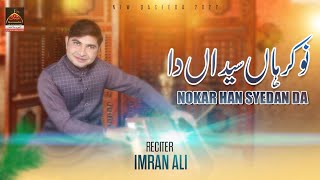 Nokar Han Syedan Da - Imran Ali - 2022 | New Qasiday