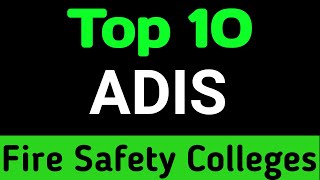 Top 10 ADIS / PDIS Colleges of fire and safety / Best Advanced Diploma industrial safety Institute