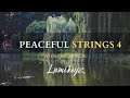 PEACEFUL STRINGS 4 - 1 Hour Spontaneous Strings | Worship | Prayer | Meditation | Study | Sleep
