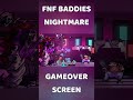 FNF Gameover Screen Baddies Nightmare #shorts