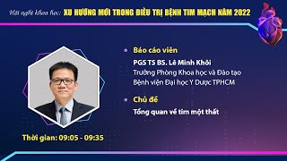 Bài 1: Tổng quan về tim một thất _ PGS TS BS. Lê Minh Khôi