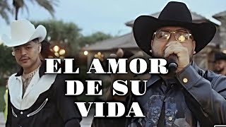 Grupo Frontera x Grupo Firme - EL AMOR DE SU VIDA (2023) (Letra/Lyrics)