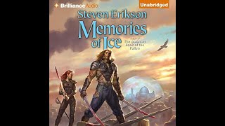 Memories of Ice 1 - Malazan Book of the Fallen, Book 3 - By: Steven Erikson | AUDIOBOOKS