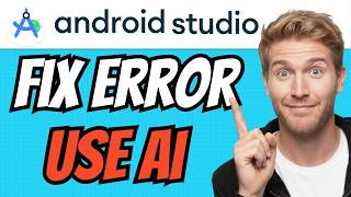 How To USE AI To FIX ERRORS In Android Studio (QUICK & EASY) 2026
