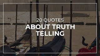 20 Quotes about Truth Telling | Daily Quotes | Most Popular Quotes | Amazing Quotes