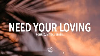 Rolipso, MiteX, SebDell - Need Your Loving