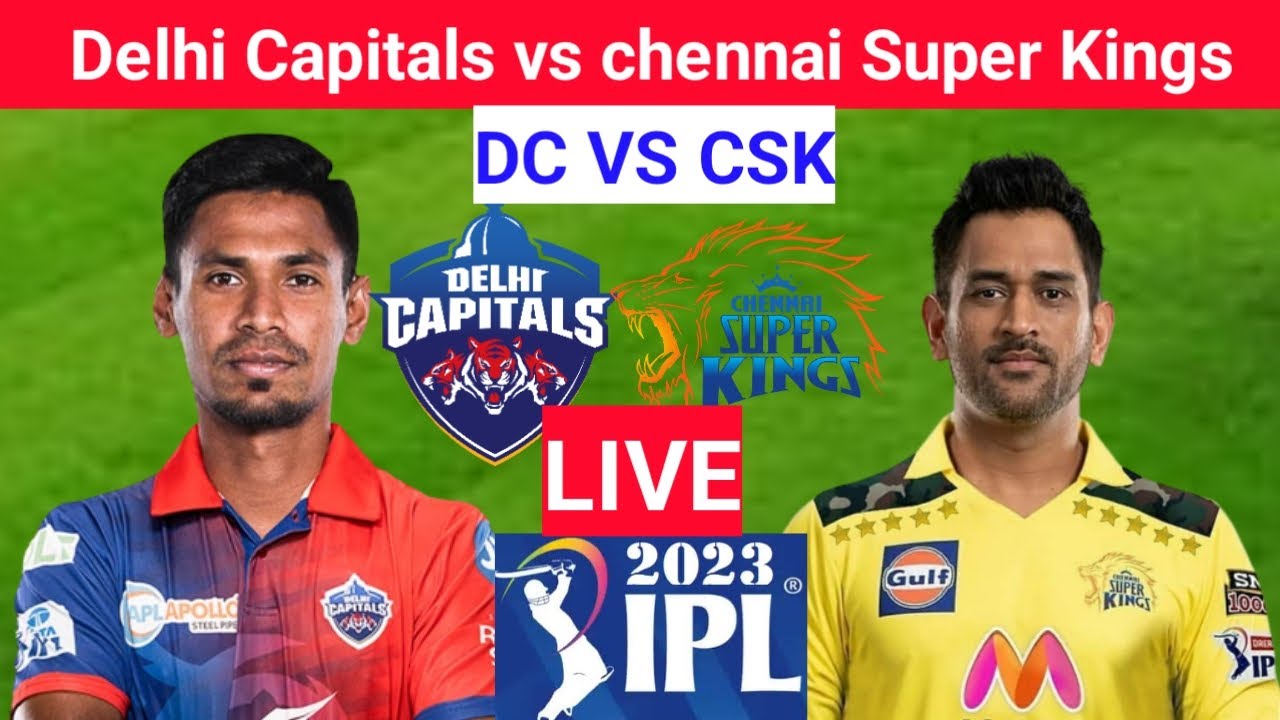 IPL LIVE MATCH । Delhi Capitals Vs Chennai Super Kings Match Live ...