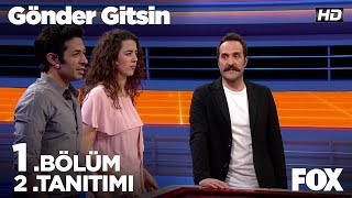 Gönder Gitsin 1.Bölüm 2.Tanıtımı