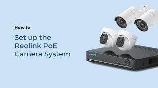 How to Set up the Reolink PoE Camera System (3 Mins)