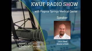 PSMC Radio Show at KWUF, Featuring Jason Webb, Director of EMS