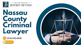 Nassau County criminal lawyer The Law Offices of Jeffrey Bettan