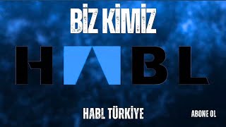 HABL TÜRKİYE TANITIM-BİZ KİMİZ?