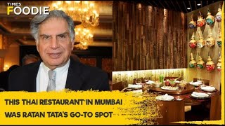 Ratan Tata's favourite Thai restaurant in Mumbai REVEALED!