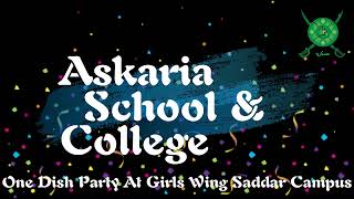 Askaria School \u0026 College One Dish Party At Girls Wing Saddar Campus