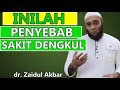 ❤Cara Mengatasi Dengkul Dan Sendi Yang Sakit   dr Zaidul Akbar