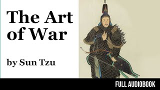 THE ART OF WAR - by Sun Tzu (Sunzi) | FULL AudioBook | Business & Strategy Audiobook