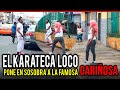 EL KARATECA LOCO PONE EN SOSOBRA A LA FAMOSA CARIÑOSA