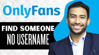 How to Find Someone on Onlyfans Without Username (Full Guide)
