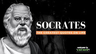 Socrates: The Greatest Quotes On Life | Ancient Greek Philosophy | Philosophy Quotes
