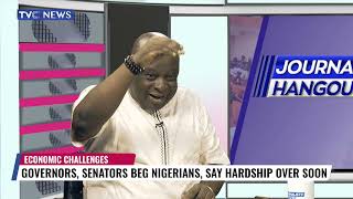 Governors, Senators Beg Nigerians, Say Hardship Will Soon Be Over