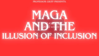 Professor Griff - MAGA and The Illusion of Inclusion