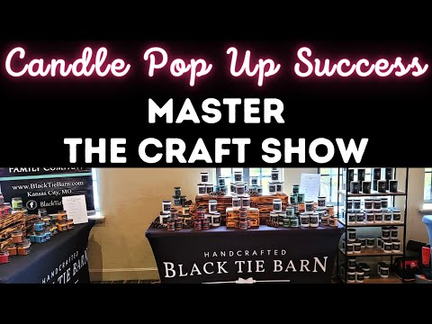 Killer Craft Show Tips for Your Candle Pop Up Event (Show & Tell, Setup, Display, Sell More)