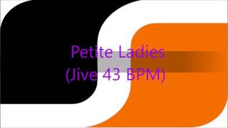 Petite Ladies (Jive 43 BPM)