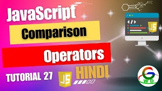JavaScript Comparison Operators || Guri Web Developer || JavaScript Tutorials in hindi