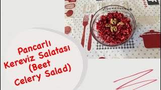 Pancarlı Kereviz Salatası ( Beet Celery Salad)