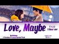 [1시간/HOUR] MeloMance (멜로망스) - Love, Maybe (사랑인가 봐) A Business Proposal OST (사내맞선 OST) Lyrics/가사