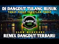 Dj Dangdut Tulang Rusuk Terbaru Remix Tiktok Viral 2022 Slow Bass