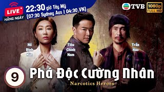 Phim TVB Phá Độc Cường Nhân (Narcotics Heroes) 9/30 | Trần Hào, Hồ Định Hân, Tiêu Chính Nam  | 2023