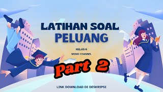 LATIHAN SOAL MATERI PELUANG Part 2 MTK kelas 6 Kurikulum Merdeka || Membandingkan peluang Kejadian