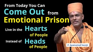 Come Out from Emotional Pris...| Gyanvatsal Swami @Life20official  | Gyanvatsal Swami Motivational Speech