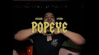 Hunnid, Hydro - Popeye