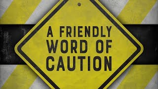 A Word of Caution | Pastor Fred Bekemeyer