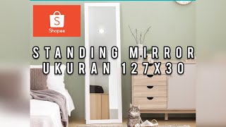 STANDING MIRROR FULL BODY 127x30 PUTIH FULL CERMIN