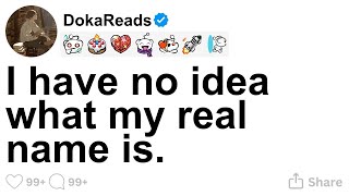 [FULL STORY] I have no idea what my real name is.