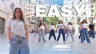 [KPOP IN PUBLIC] LE SSERAFIM (르세라핌) 'EASY' | Dance Cover by miXX it from BARCELONA