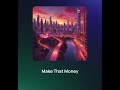 DJTunes- Make That Money