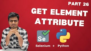 Selenium WebDriver with Python tutorial 26 Get Element Attribute value in Selenium WebDriver