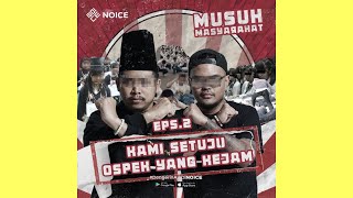 Musuh Masyarakat - Kami Setuju ospek Yang Kejam - Eps 2 (Season 1)