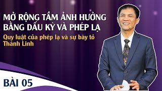 Bài 5: QUY LUẬT CỦA PHÉP LẠ VÀ SỰ BÀY TỎ THÁNH LINH | 03-07-2024 | Mục Sư Trương Quý