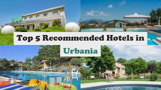 Top 5 Recommended Hotels In Urbania | Top 5 Best 4 Star Hotels In Urbania