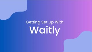 Waitly waitlist app quick start guide.